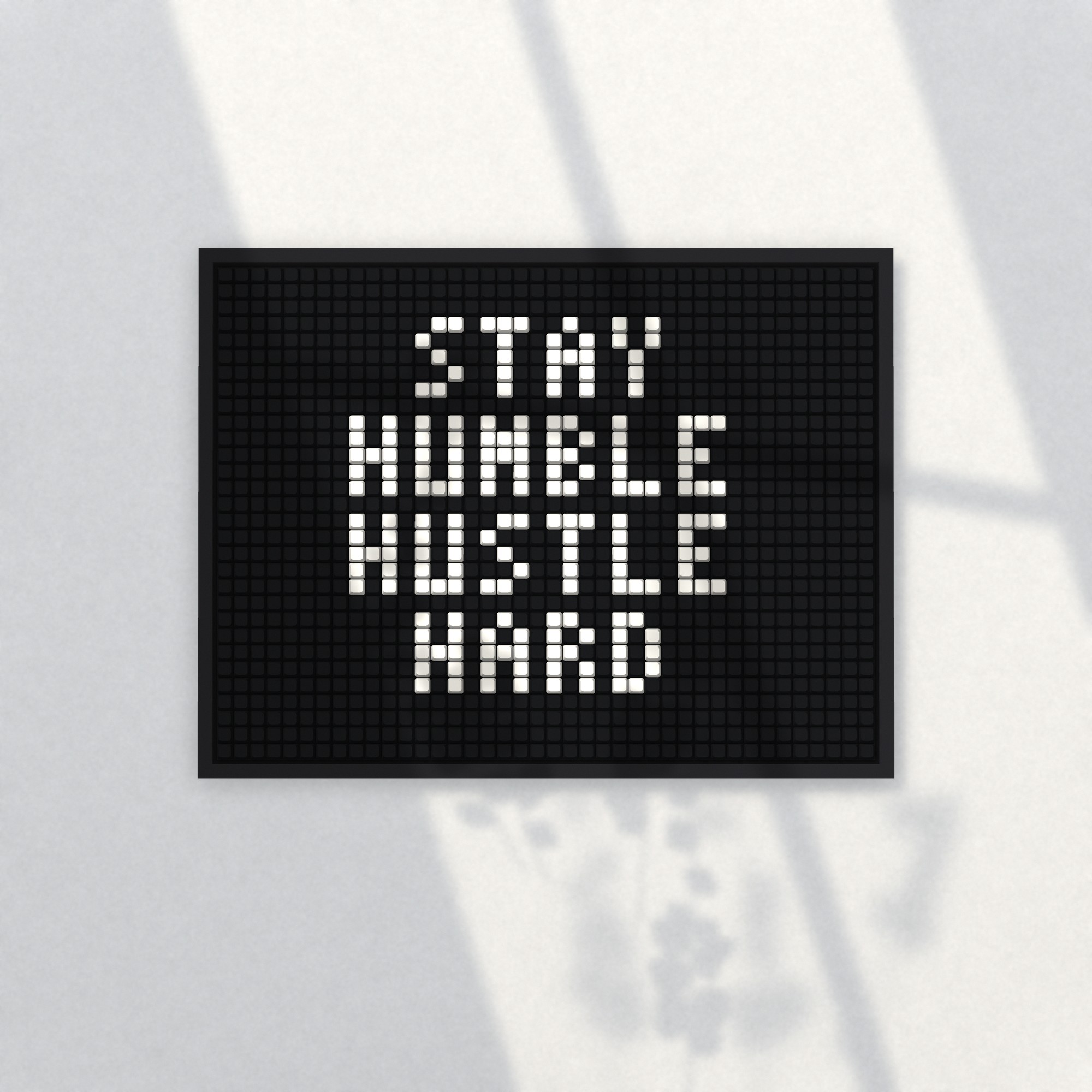 TEXT // STAY HUMBLE HUSTLE HARD